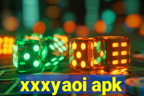 xxxyaoi apk